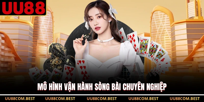 Mô hình vận hành sòng bài chuyên nghiệp