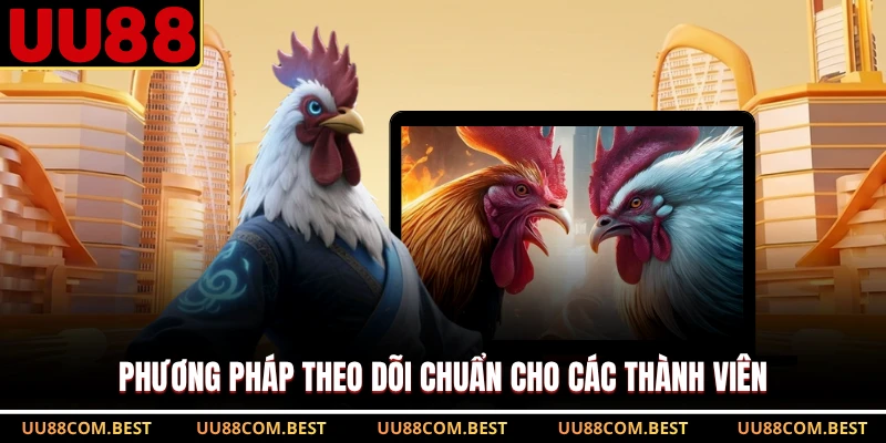 Phương pháp theo dõi chuẩn cho các thành viên