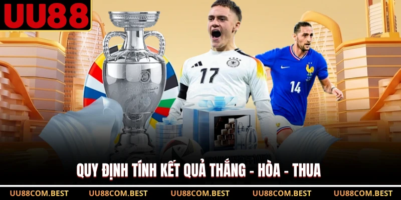 Quy định tính kết quả thắng – Hòa – Thua 