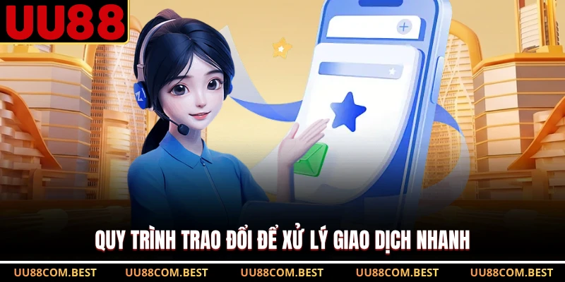 Quy trình trao đổi để xử lý giao dịch nhanh