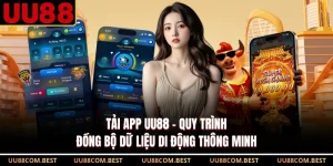 Tải App UU88 - Quy Trình Đồng Bộ Dữ Liệu Di Động Thông Minh