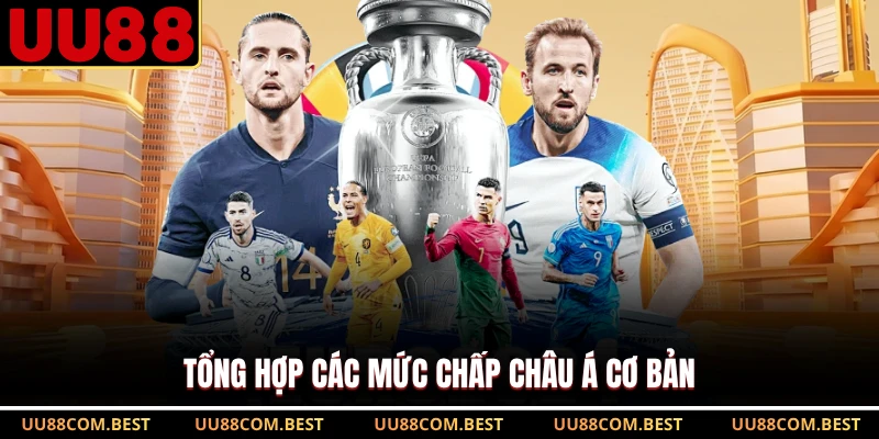 Tổng hợp các mức chấp châu Á cơ bản