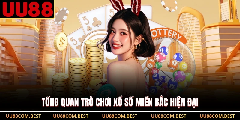 Tổng quan trò chơi xổ số miền Bắc hiện đại 